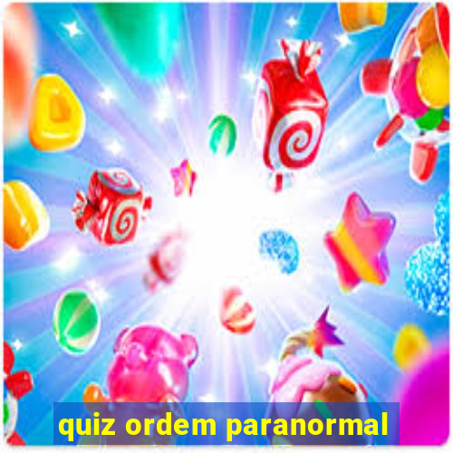 quiz ordem paranormal